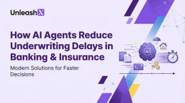How AI Agents Reduce Underwriting Delays in Banking & Insurance